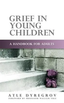 Il lutto nei bambini: Un manuale per adulti - Grief in Young Children: A Handbook for Adults