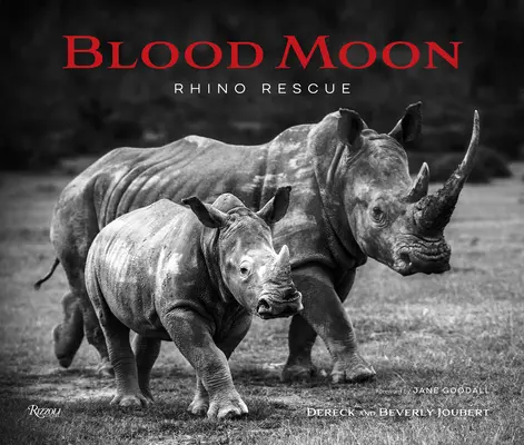 Luna di sangue: Il salvataggio del rinoceronte - Blood Moon: Rescuing the Rhino