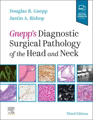 Patologia diagnostica chirurgica della testa e del collo di Gnepp - Gnepp's Diagnostic Surgical Pathology of the Head and Neck