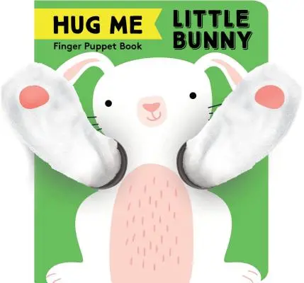 Abbracciami coniglietto: Libro di marionette da dito: - Hug Me Little Bunny: Finger Puppet Book: