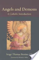 Angeli e demoni: Un'introduzione cattolica - Angels and Demons: A Catholic Introduction