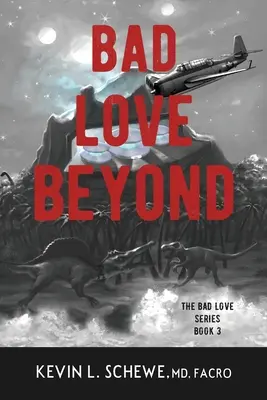 L'amore cattivo oltre: Libro 3 della serie Bad Love - Bad Love Beyond: The Bad Love Series Book 3