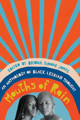Bocche di pioggia: Antologia del pensiero lesbico nero - Mouths of Rain: An Anthology of Black Lesbian Thought