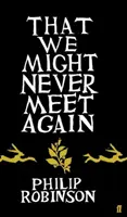 Che potremmo non incontrare mai più - That We Might Never Meet Again
