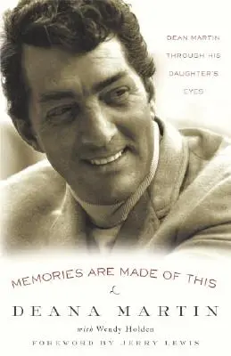I ricordi sono fatti di questo: Dean Martin attraverso gli occhi di sua figlia - Memories Are Made of This: Dean Martin Through His Daughter's Eyes