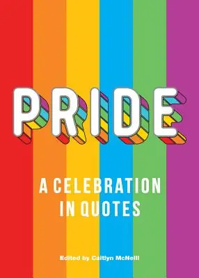 Orgoglio: Una celebrazione in citazioni - Pride: A Celebration in Quotes