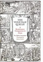 Il Corano veneziano: Un compagno rinascimentale dell'Islam - The Venetian Qur'an: A Renaissance Companion to Islam