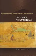 I sette rotoli dei Tengu: Il male e la retorica della legittimità nel buddismo giapponese medievale - The Seven Tengu Scrolls: Evil and the Rhetoric of Legitimacy in Medieval Japanese Buddhism