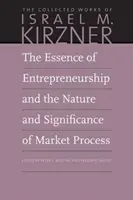 L'essenza dell'imprenditorialità e la natura e il significato del processo di mercato - The Essence of Entrepreneurship and the Nature and Significance of Market Process