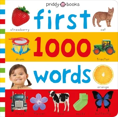 Priddy Learning: Le mie prime 1000 parole: Un catalogo fotografico delle prime parole del bambino - Priddy Learning: My First 1000 Words: A Photographic Catalog of Baby's First Words