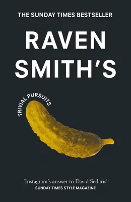 Raven Smith: gli inseguimenti banali - Raven Smith's Trivial Pursuits