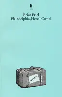 Filadelfia, sto arrivando! Un'opera teatrale - Philadelphia, Here I Come!: A Play