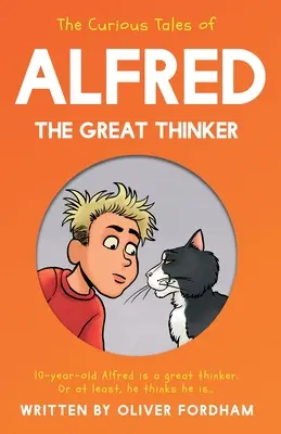 I curiosi racconti di Alfred il Grande Pensatore - The Curious Tales of Alfred the Great Thinker