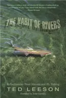 Habit of Rivers: Riflessioni sui torrenti di trota e sulla pesca a mosca - Habit of Rivers: Reflections on Trout Streams and Fly Fishing