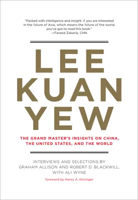 Lee Kuan Yew: Il punto di vista del Gran Maestro su Cina, Stati Uniti e Mondo - Lee Kuan Yew: The Grand Master's Insights on China, the United States, and the World