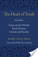 Il cuore della Torah, volume 1, 1: Saggi sulla porzione settimanale della Torah: Genesi ed Esodo - The Heart of Torah, Volume 1, 1: Essays on the Weekly Torah Portion: Genesis and Exodus
