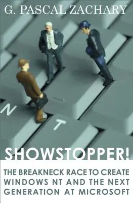 Showstopper! La corsa a perdifiato per creare Windows NT e la nuova generazione di Microsoft - Showstopper!: The Breakneck Race to Create Windows NT and the Next Generation at Microsoft