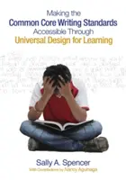 Rendere accessibili gli standard di scrittura del Common Core attraverso la progettazione universale per l'apprendimento - Making the Common Core Writing Standards Accessible Through Universal Design for Learning