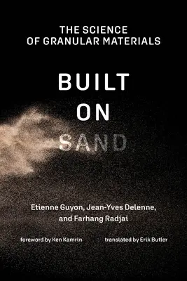 Costruito sulla sabbia: La scienza dei materiali granulari - Built on Sand: The Science of Granular Materials