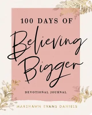 100 giorni per credere più in grande - 100 Days of Believing Bigger