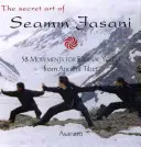 L'arte segreta di Seamm-Jasani: 58 movimenti per l'eterna giovinezza dall'antico Tibet - The Secret Art of Seamm-Jasani: 58 Movements for Eternal Youth from Ancient Tibet