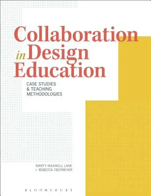 Collaborazione nella formazione al design: Casi di studio e metodologie didattiche - Collaboration in Design Education: Case Studies & Teaching Methodologies