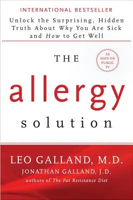 La soluzione per le allergie: Svela la sorprendente verità nascosta sul perché ci si ammala e su come guarire - The Allergy Solution: Unlock the Surprising, Hidden Truth about Why You Are Sick and How to Get Well