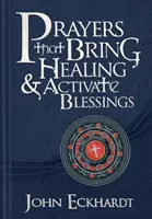 Preghiere che portano guarigione e attivano le benedizioni - Prayers That Bring Healing and Activate Blessings