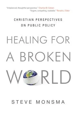 Guarigione per un mondo distrutto: Prospettive cristiane sulle politiche pubbliche - Healing for a Broken World: Christian Perspectives on Public Policy