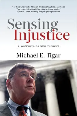 Percepire l'ingiustizia: La vita di un avvocato nella battaglia per il cambiamento - Sensing Injustice: A Lawyer's Life in the Battle for Change