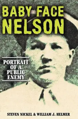 Baby Face Nelson: Ritratto di un nemico pubblico - Baby Face Nelson: Portrait of a Public Enemy