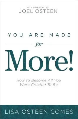 Sei fatto per fare di più! Come diventare tutto ciò che sei stato creato per essere - You Are Made for More!: How to Become All You Were Created to Be