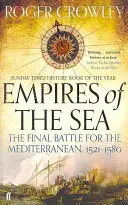 Imperi del mare - La battaglia finale per il Mediterraneo, 1521-1580 - Empires of the Sea - The Final Battle for the Mediterranean, 1521-1580