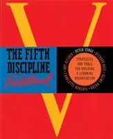 Libro di campo della Quinta Disciplina - Strategie per la costruzione di un'organizzazione di apprendimento - Fifth Discipline Fieldbook - Strategies for Building a Learning Organization