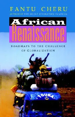 Rinascimento africano: Le mappe per affrontare la sfida della globalizzazione - African Renaissance: Roadmaps to the Challenge of Globalization