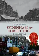 Sydenham e Forest Hill attraverso il tempo - Sydenham and Forest Hill Through Time