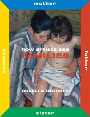 Come gli artisti vedono le famiglie: Madre Padre Sorella Fratello - How Artists See Families: Mother Father Sister Brother