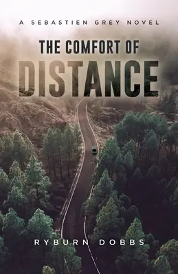 Il conforto della distanza: Un romanzo di Sebastien Grey - The Comfort of Distance: A Sebastien Grey Novel