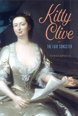 Kitty Clive, o il cantore della fiera - Kitty Clive, or the Fair Songster