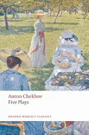 Cinque opere: Ivanov, Il gabbiano, Zio Vanja, Tre sorelle e Il giardino dei ciliegi - Five Plays: Ivanov, the Seagull, Uncle Vanya, Three Sisters, and the Cherry Orchard