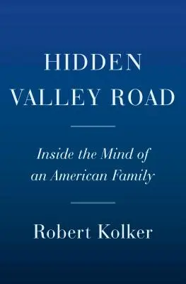 Hidden Valley Road: Dentro la mente di una famiglia americana - Hidden Valley Road: Inside the Mind of an American Family