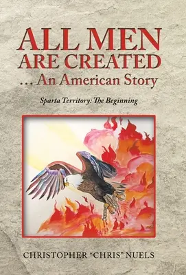 Tutti gli uomini sono creati... una storia americana: Il territorio di Sparta: l'inizio - All Men Are Created ... an American Story: Sparta Territory: the Beginning