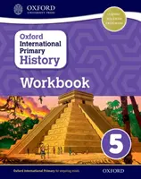 Libro di lavoro di storia primaria internazionale di Oxford 5 - Oxford International Primary History Workbook 5