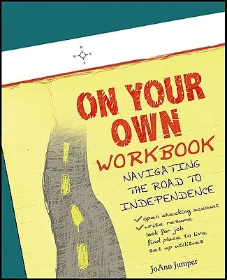 Il libro di lavoro On Your Own: Navigare sulla strada dell'indipendenza - On Your Own Workbook: Navigating the Road to Independence