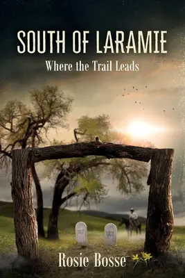 A sud di Laramie (libro n. 3) - South of Laramie (Book #3)