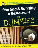 Avviare e gestire un ristorante For Dummies - Edizione UK - Starting and Running a Restaurant For Dummies - UK Edition