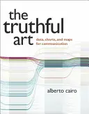 L'arte della verità: Dati, grafici e mappe per la comunicazione - The Truthful Art: Data, Charts, and Maps for Communication