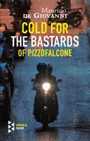Freddo per i Bastardi di Pizzofalcone - Cold For The Bastards Of Pizzofalcone