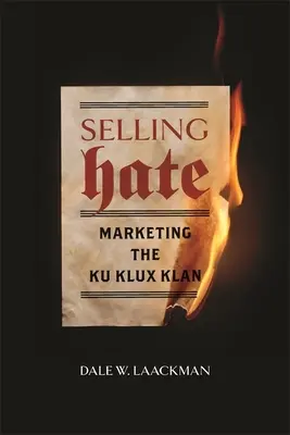 Vendere odio: il marketing del Ku Klux Klan - Selling Hate: Marketing the Ku Klux Klan