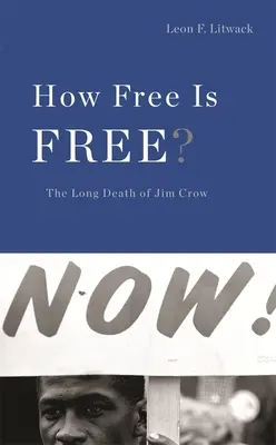 Quanto è libera la libertà? La lunga morte di Jim Crow - How Free Is Free?: The Long Death of Jim Crow